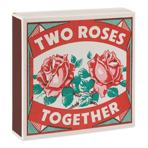 Two Roses Matches