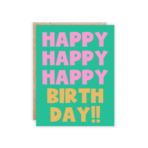 Happy Happy Happy Birthday Green and Pink Greeting Card