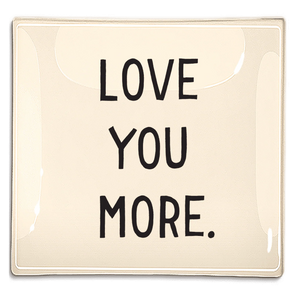 Glass Tray in Love You More